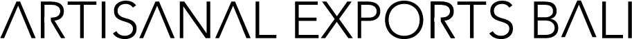 Artisanal Exports Bali