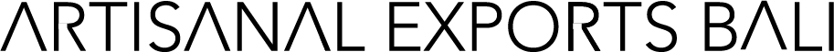 Artisanal Exports Bali